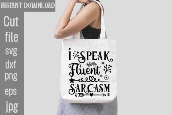 I Speak Fluent Sarcasm SVG Cut File for Crafts and Graphics