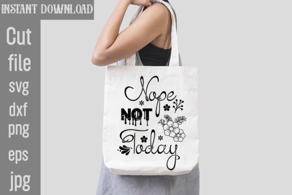 Nope Not Today SVG Cut File for Crafts and Graphics