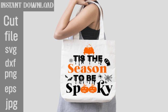 Tis the Season to Be Spooky SVG Cut File for Crafts and Graphics